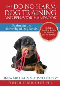 The Do No Harm Dog Training and Behavior Handbook