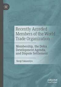 Recently Acceded Members of the World Trade Organization