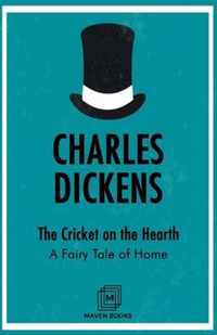 The Cricket on the Hearth A Fairy Tale of Home
