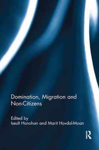 Domination, migration and non-citizens