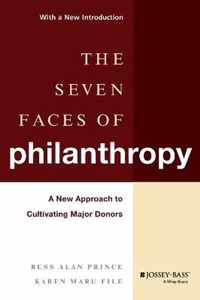 The Seven Faces of Philanthropy: A New Approach to Cultivating Major Donors