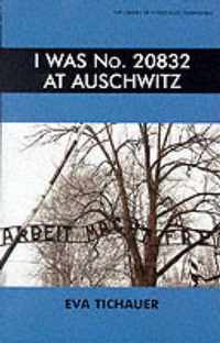 I was no. 20832 at Auschwitz