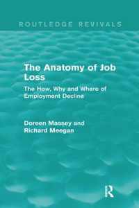 The Anatomy of Job Loss (Routledge Revivals): The How, Why and Where of Employment Decline