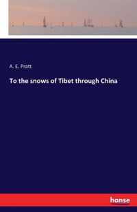 To the snows of Tibet through China