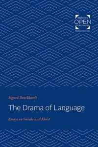 The Drama of Language  Essays on Goethe and Kleist