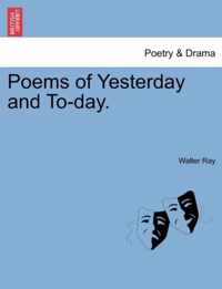 Poems of Yesterday and To-Day.