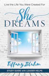 She Dreams - Women's Bible Study Guide with Leader Helps