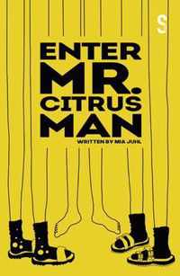 Enter Mr. Citrus Man