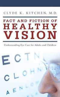 Fact and Fiction of Healthy Vision