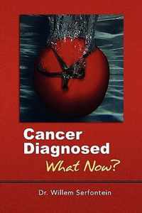 Cancer Diagnosed: What Now?