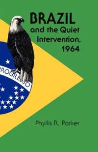 Brazil and the Quiet Intervention, 1964