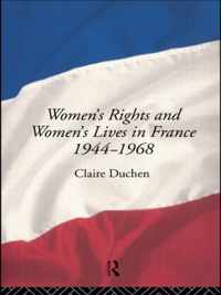 Women's Rights And Women's Lives In France, 1944-68