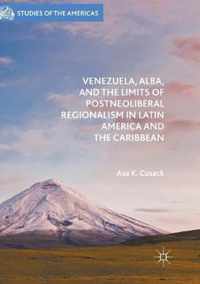 Venezuela, ALBA, and the Limits of Postneoliberal Regionalism in Latin America and the Caribbean