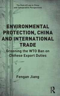 Environmental Protection, China and International Trade