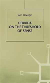 Derrida on the Threshold of Sense