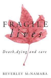 Fragile Lives