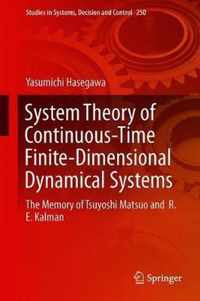 System Theory of Continuous Time Finite Dimensional Dynamical Systems