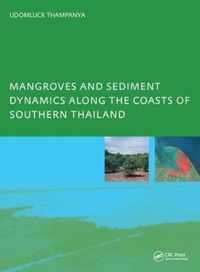 Mangroves and Sediment Dynamics Along the Coasts of Southern Thailand: PhD