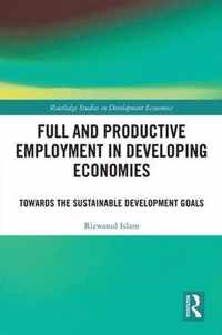 Full and Productive Employment in Developing Economies