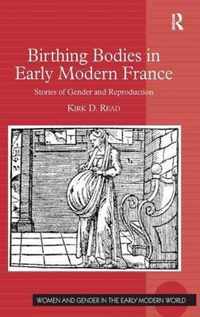 Birthing Bodies in Early Modern France