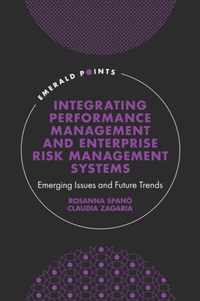 Integrating Performance Management and Enterprise Risk Management Systems