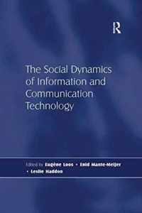 The Social Dynamics of Information and Communication Technology