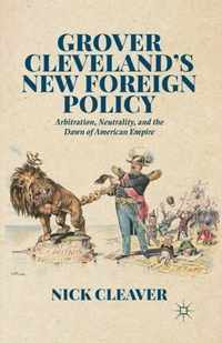 Grover Cleveland's New Foreign Policy