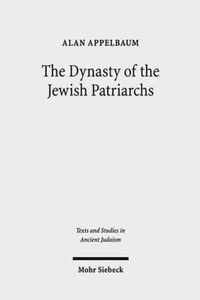 The Dynasty of the Jewish Patriarchs