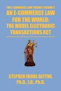 An E-Commerce Law for the World: The Model Electronic Transactions ACT