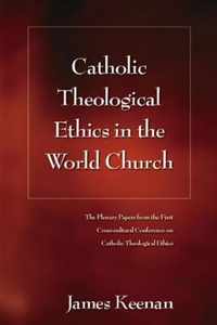 Catholic Theological Ethics In The World Church