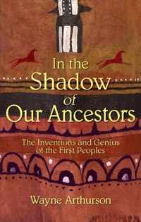 In the Shadow of Our Ancestors