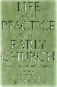 Life and Practice in the Early Church