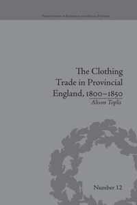 The Clothing Trade in Provincial England, 1800-1850