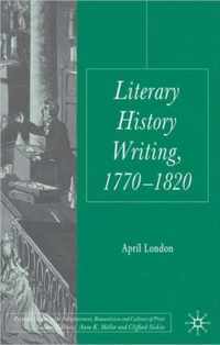 Literary History Writing, 1770-1820