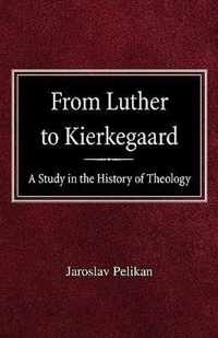 From Luther to Kierkegaard