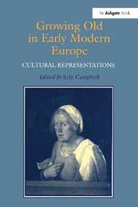 Growing Old in Early Modern Europe: Cultural Representations