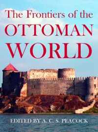 The Frontiers of the Ottoman World