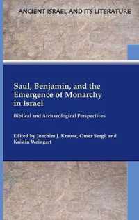 Saul, Benjamin, and the Emergence of Monarchy in Israel