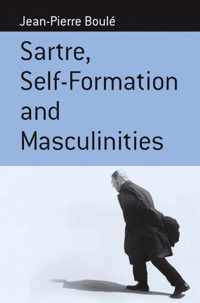 Sartre, Self-Formation and Masculinities