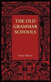 The Old Grammar Schools