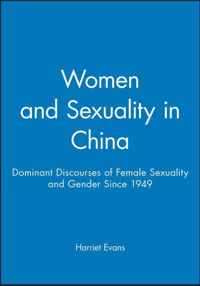 Women and Sexuality in China: Dominant Discourses of Female Sexuality and Gender Since 1949