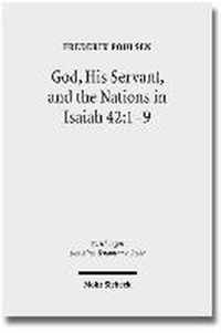 God, His Servant, and the Nations in Isaiah 42:1-9