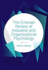 The Emerald Review of Industrial and Organizational Psychology