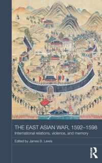 The East Asian War, 1592-1598