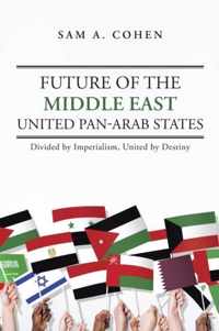 Future of the Middle East - United Pan-Arab States