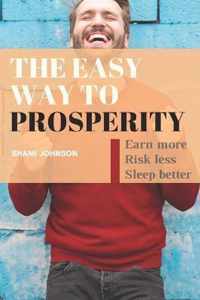 The Easy Way To Prosperity