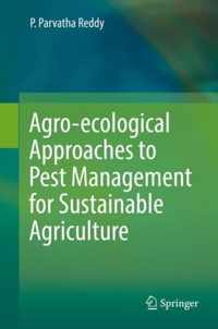 Agro-ecological Approaches to Pest Management for Sustainable Agriculture