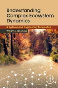 Understanding Complex Ecosystem Dynamics