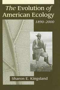 The Evolution of American Ecology, 1890-2000