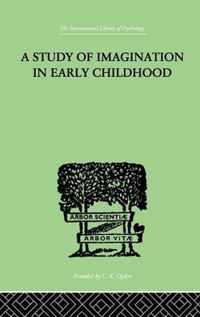 A Study of Imagination in Early Childhood: And Its Function in Mental Development